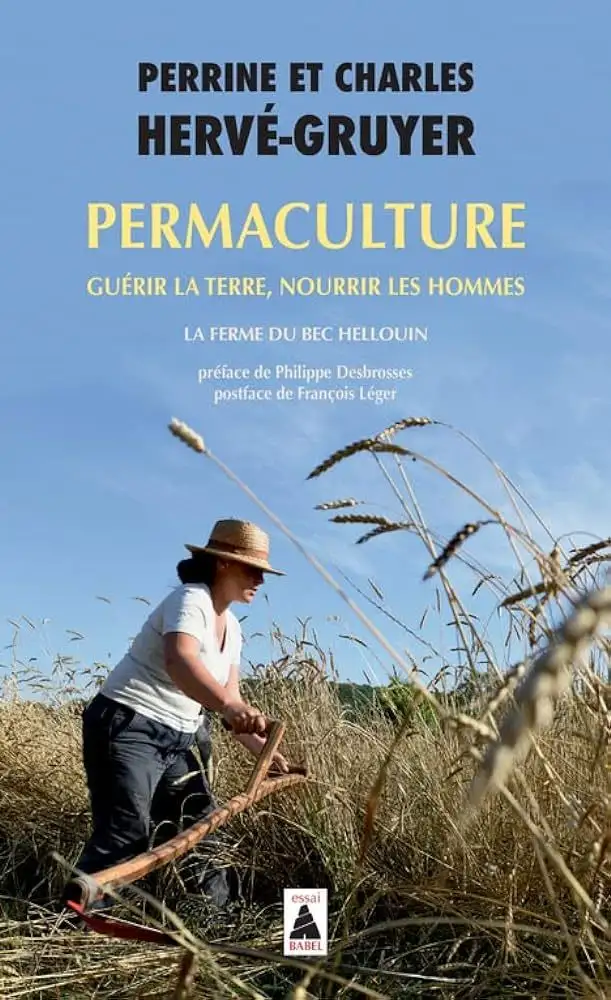 Permaculture: Guérir la terre, nourrir les hommes